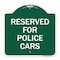 Signmission Designer Series Reserved for Police Cars, Green & White Aluminum Sign, 18" x 18", GW-1818-23180 A-DES-GW-1818-23180 - alternate 1